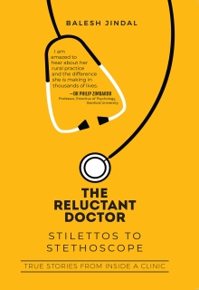 The Reluctant Doctor : Stilettos to Stethoscope - True Stories from inside a Clinic