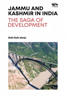 Jammu and Kashmir In India: The Saga Of Development 
