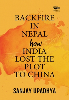 Backfire in Nepal how India Lost The Plot to China