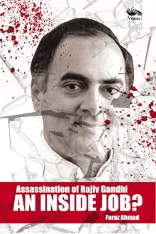 Assassination of Rajiv Gandhi AN INSIDE JOB?
