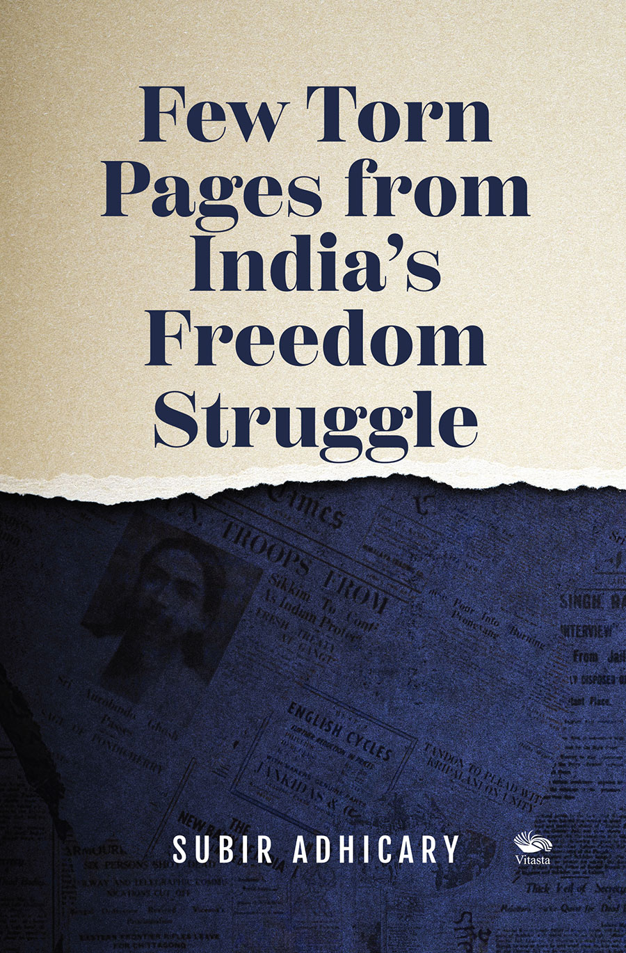 Few Torn Pages from India’s Freedom Struggle