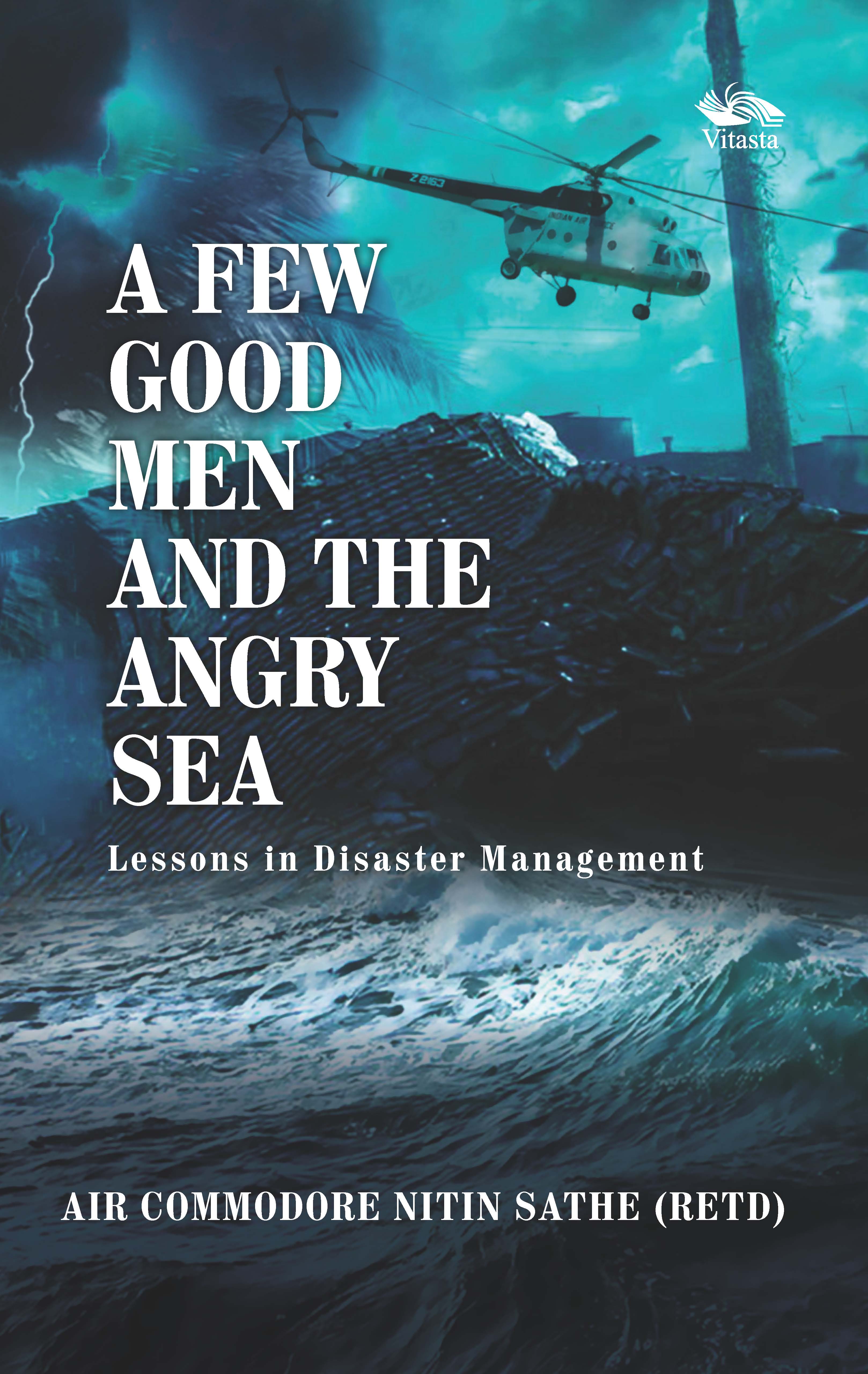 A Few Good Men And The Angry Sea: Lessons in Disaster Management 