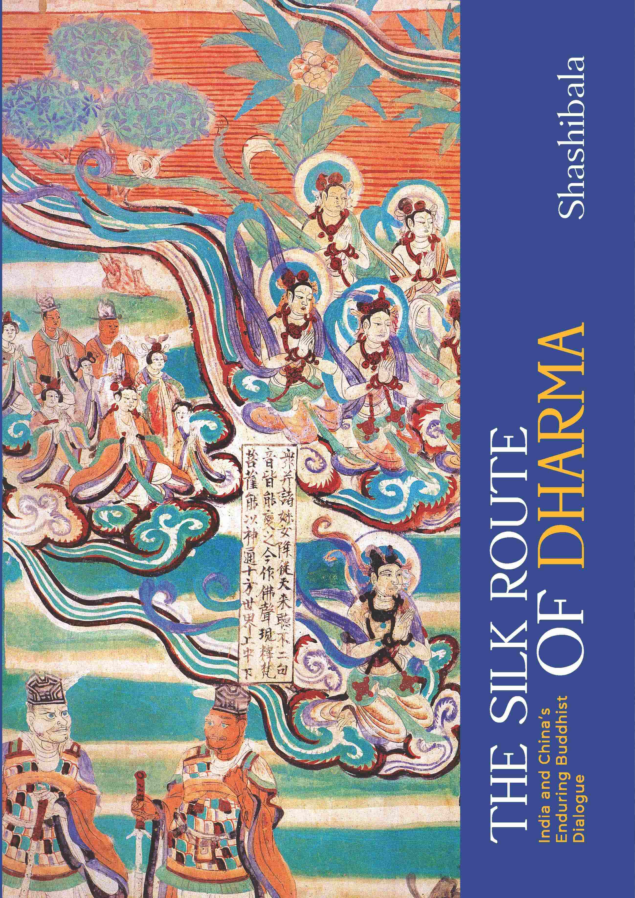 The Silk Route of Dharma: India and China's Enduring Buddhist Dialogue