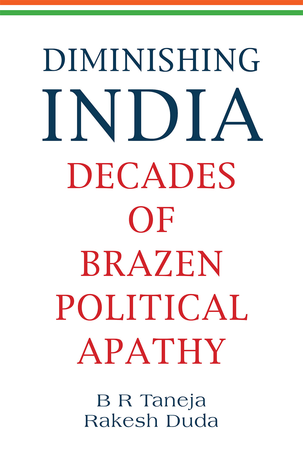 Diminishing India: Decades of Brazen Political Apathy