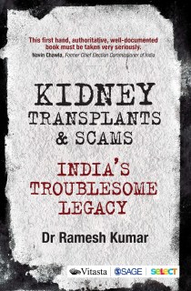 Kidney Transplants and Scams India’s Troublesome Legacy