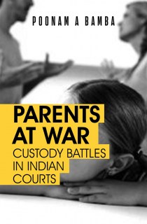 Parents at War: Custody Battles in Indian Courts