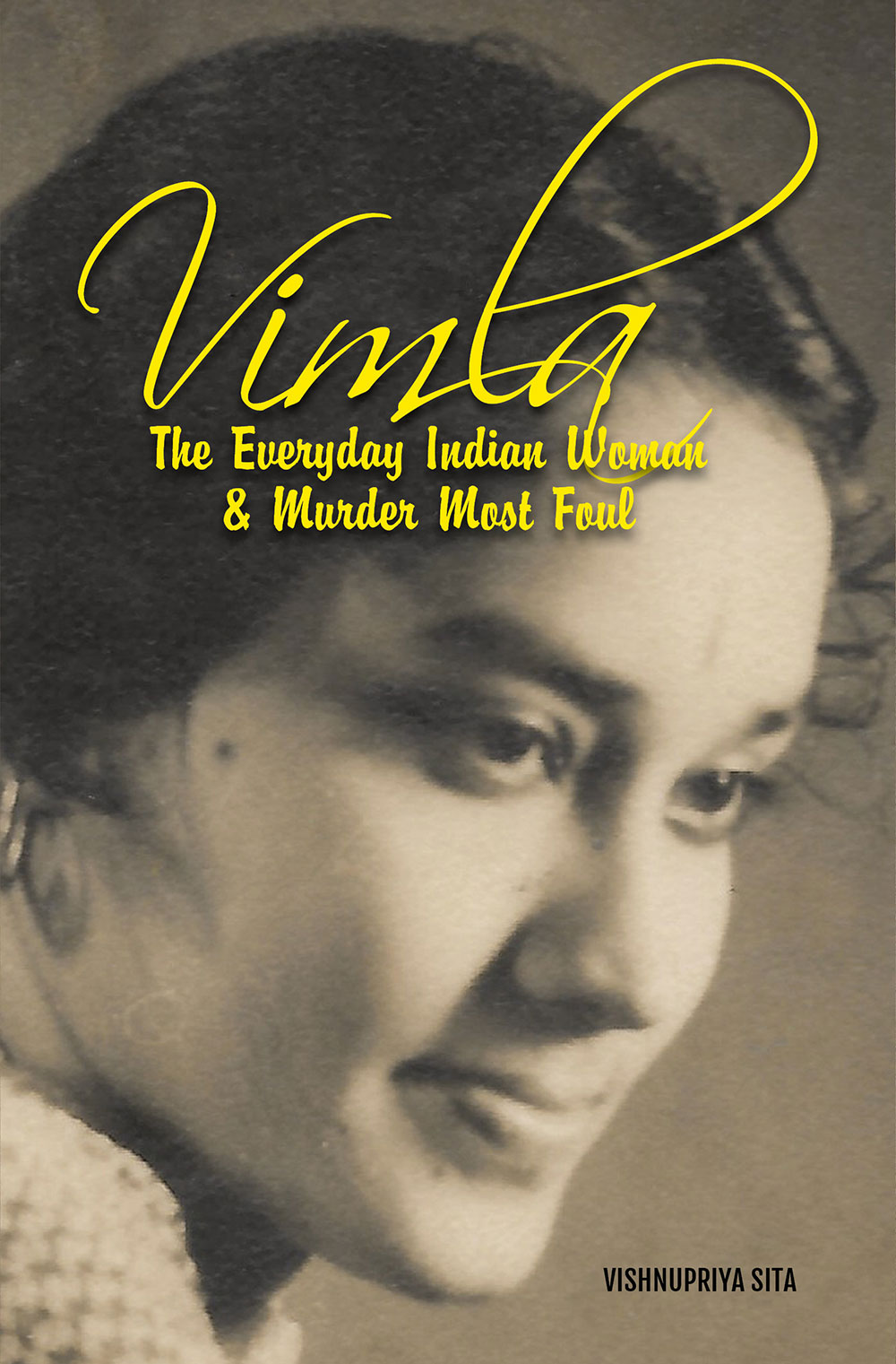 Vimla: The Everyday Indian Woman & Murder Most Foul